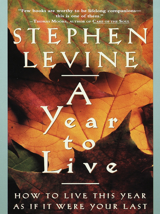 Title details for A Year to Live by Stephen Levine - Available